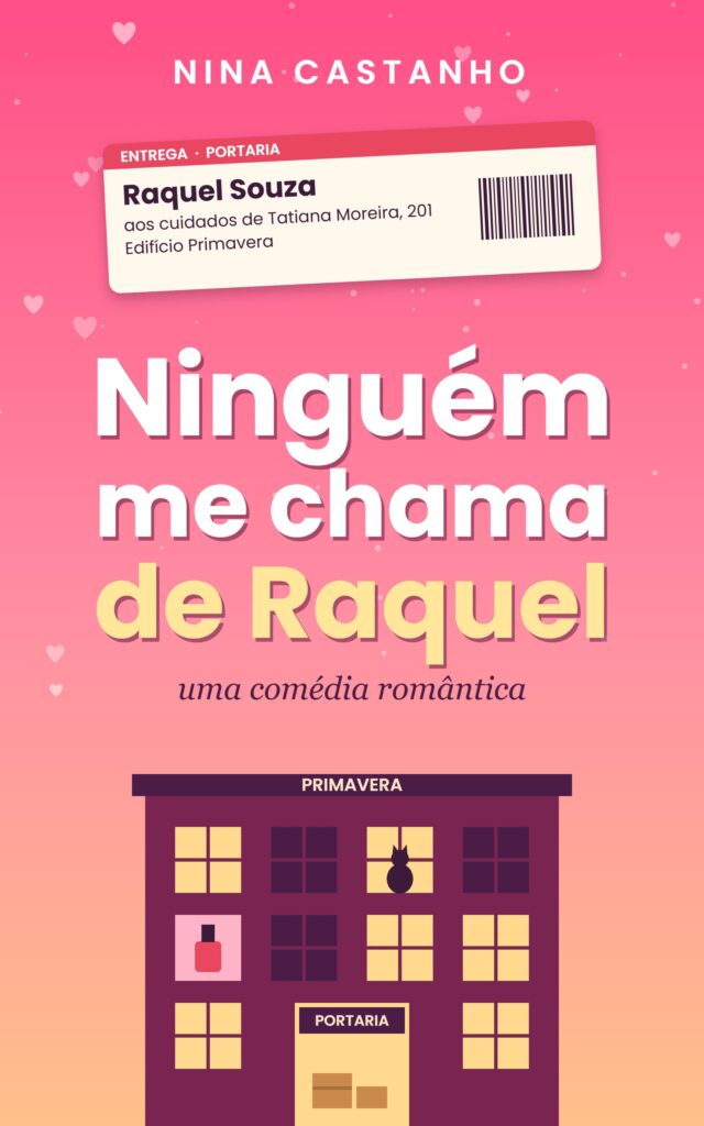 Capa do livro 2: Ninguém Me Chama de Raquel